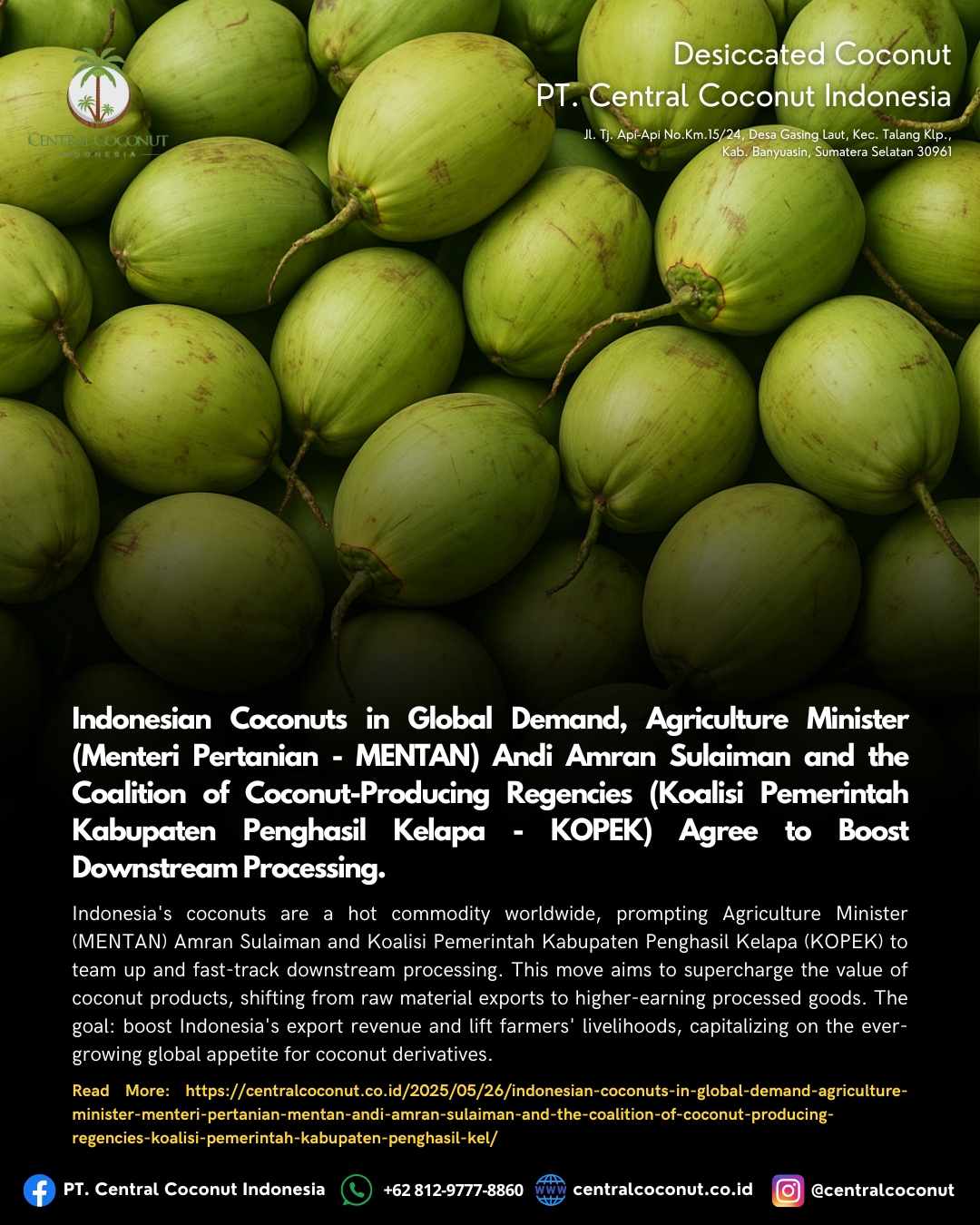 Indonesian Coconuts in Global Demand, Agriculture Minister (Menteri Pertanian – MENTAN) Andi Amran Sulaiman and the Coalition of Coconut-Producing Regencies (Koalisi Pemerintah Kabupaten Penghasil Kelapa – KOPEK) Agree to Boost Downstream Processing.